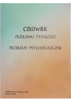 Człowiek przełomu tysiącleci, problemy psychologiczne