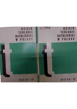 Dzieje Teologii Katolickiej w Polsce ,Tom IIII Cz.I i II