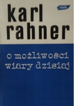 O możliwości wiary w dzisiaj