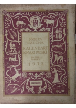 Józefa Cecha Kalendarz Krakowski na rok pański 1912,1912r.