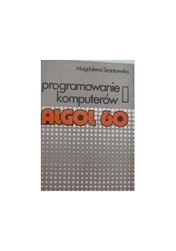 Programowanie komputerów Algol 60