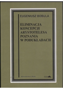 Eliminacja koncepcji Arystotelesa Poznania w Podukładach