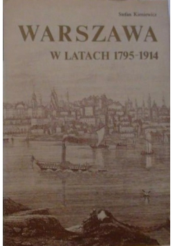 Warszawa w latach 1795 1914