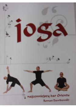 Joga-  najcenniejszy dar orientu