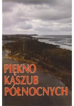 Piękno Kaszub północnych