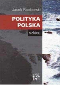Polityka Polska .Szkice
