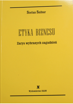 Etyka biznesu zarys wybranych zagadnień