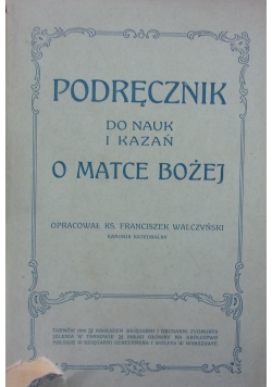 Podręcznik do nauk kazań o Matce Bożej, 1910 r.