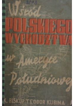 Wśród polskiego wychodztwa w Ameryce Południowej, 1938r.