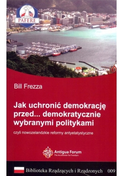 Jak uchronić demokrację przed demokratycznie wybranymi politykami Biblioteka Rządzących i Rządzonych Tom 9