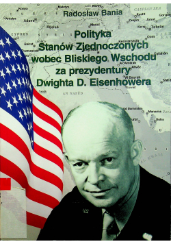 Polityka Stanów Zjednoczonych wobec Bliskiego Wschodu za prezydentury Dwighta D. Eisenhowera