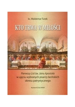 Kto trwa w miłości