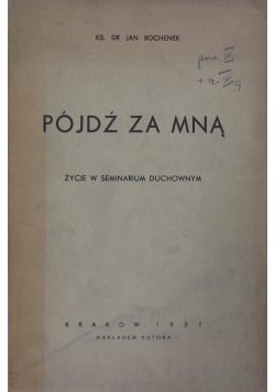 Pójdź za mną, 1937 r.