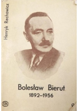 Bolesław Bierut 1892-1956