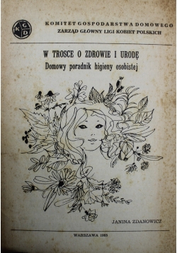 W trosce o zdrowie  urodę