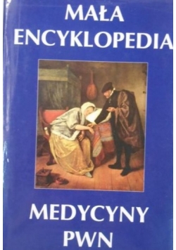 Mała encyklopedia medycyny PWN