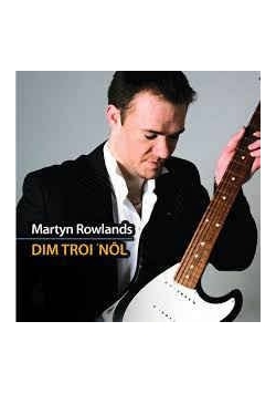 Martyn Rowlands. Dim Troi Nol, CD