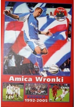 Amica Wronki Kronika 1992-2005