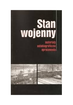 Stan wojenny, materiały autobiograficzne, opracowania