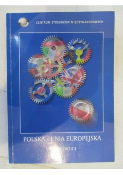 Polska - Unia Europejska, w pół drogi