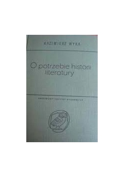O potrzebie historii literatury