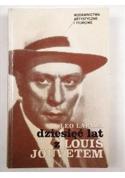 Dziesięć lat z Louis Jouvetem