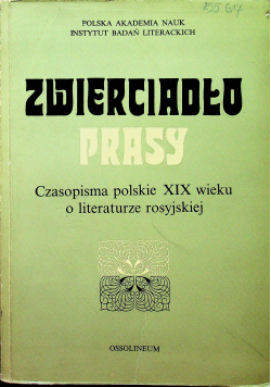 Zwierciadło prasy Czasopisma polskie XIX wieku o literaturze rosyjskiej