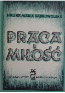 Praca i miłość, 1948 r.