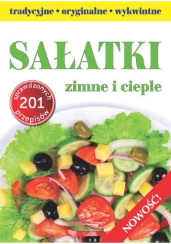 Sałatki: tradycyjne, oryginalne, wykwintne