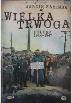 Wielka trwoga. Polska 1944-1947