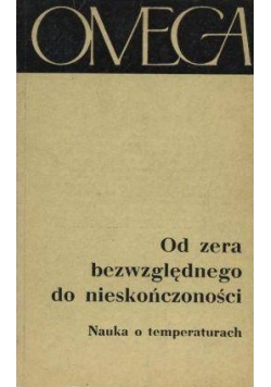 Od zera bezwzględnego do nieskończoności nauka o temperaturach