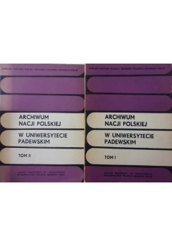 Archiwum nacji Polskiej w Uniwersytecie padewskim Tom i i II