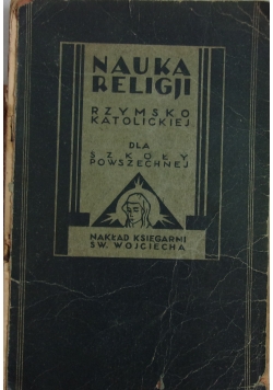 Nauka religii Rzymsko - Katolickiej dla szkoły powszechnej, 1930 r.