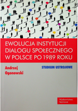 Ewolucja instytucji dialogu społecznego w Polsce po 1989 roku