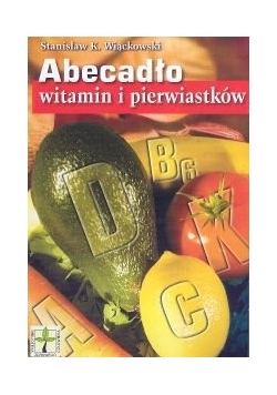 Abecadło witamin i pierwiastków