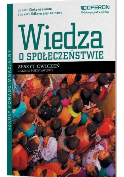 Wiedza o społeczeństwie Zeszyt ćwiczeń Zakres podstawowy