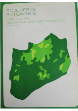 Pojezierze Bytomskie monografia geograficzno ekonomiczna
