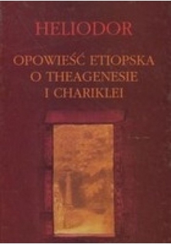Opowieść etiopska o Theagenesie i Chariklei
