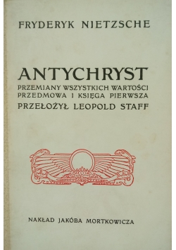 Antychryst Przemiany wszystkich wartości reprint z 1907 r.