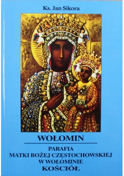 Wołomin  Parafia Matki Bożej Częstochowskiej w Wołominie