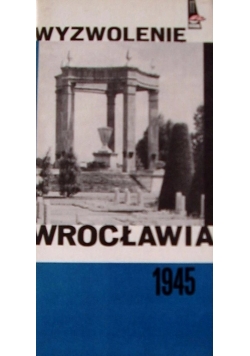 Wyzwolenie Wrocławia 1945