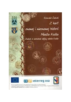 Z kart znanej i nieznanej historii Miasta Koźla