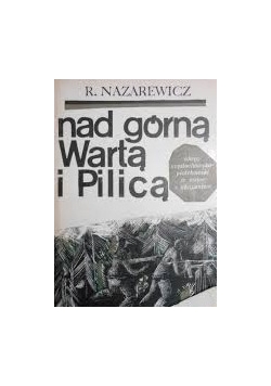Nad Górną Wartą i Pilicą + autograf
