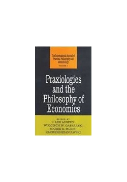 Praxiologies and the philosophy of economics