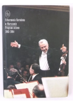 Filharmonia Narodowa w Warszawie. Program sezonu 2003-2004