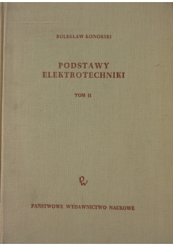 Podstawy elektrotechniki Tom II