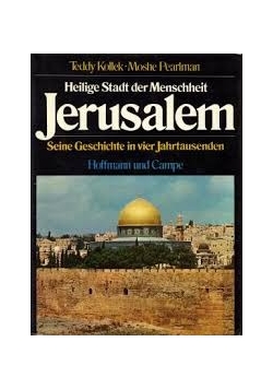 Jerusalem, seine Geschichte in vier Jahrtausenden