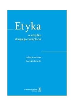 Etyka u schyłku drugiego tysiąclecia