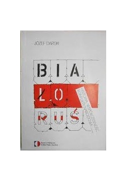 Białoruś, historia, współczesność, konflikty Narodowe
