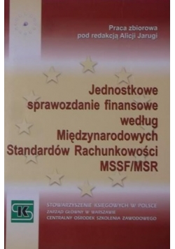 Jednostkowe sprawozdanie finansowe według Międzynarodowych Standardów Rachunkowości MSSF/MSR